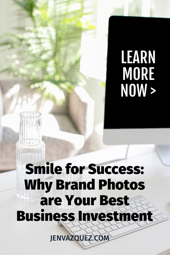 Why a Brand Photoshoot is the Best Investment You Can Make for Your Business Pinterest Pin Jen Vazquez Photography