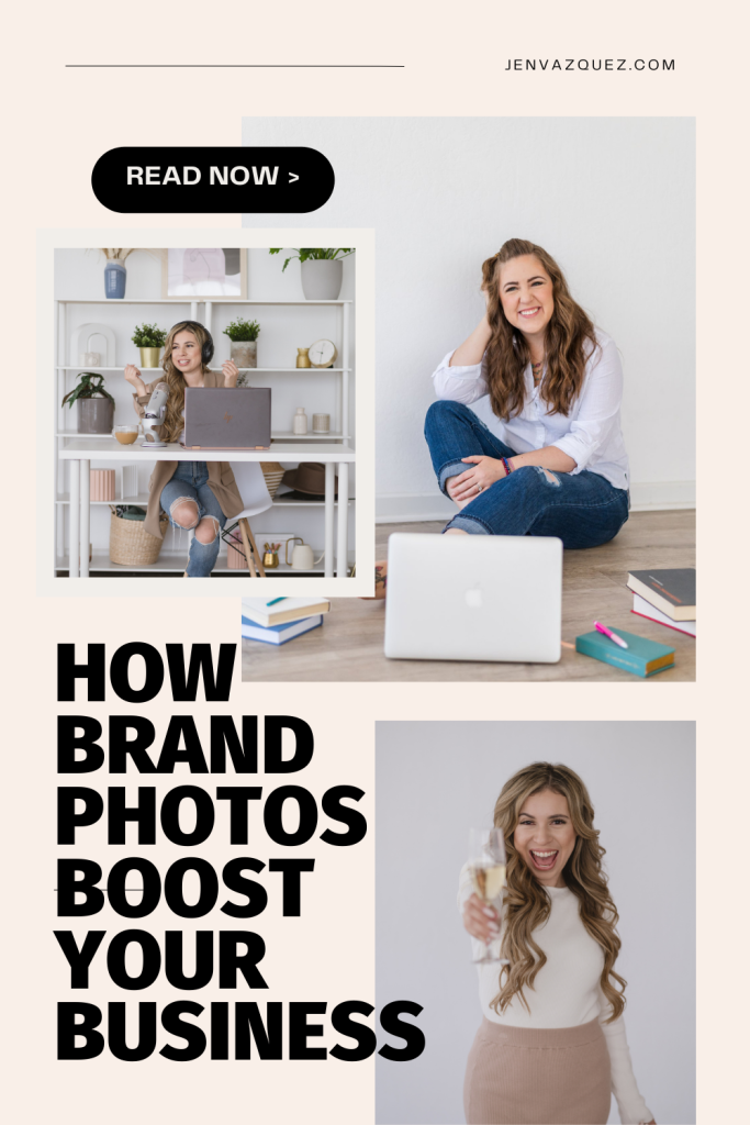 Why a Brand Photoshoot is the Best Investment You Can Make for Your Business Pinterest Pin Jen Vazquez Photography